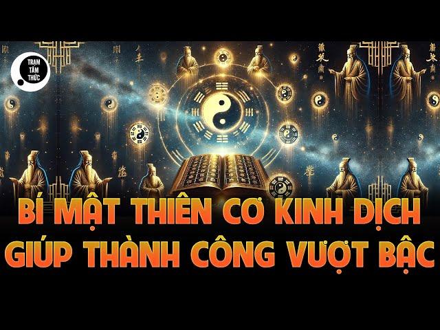 Khám Phá 18 Bí Mật Thiên Cơ trong Kinh Dịch Giúp Bạn Thay Đổi Vận Mệnh và Thành Công Vượt Bậc