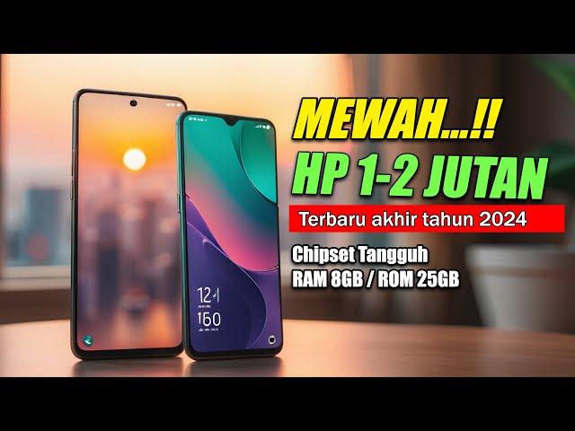 MANTAP! 5 HP 1-2 JUTAAN TERBARU DI AKHIR TAHUN 2024