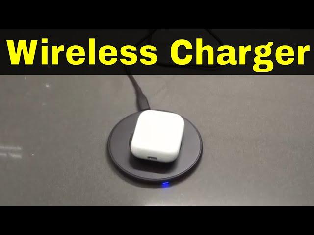 How To Use A Wireless Charger-Full Tutorial