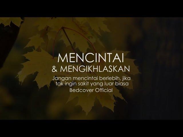 MENCINTAI & MENGIKHLASKAN | Puisi Bedcover