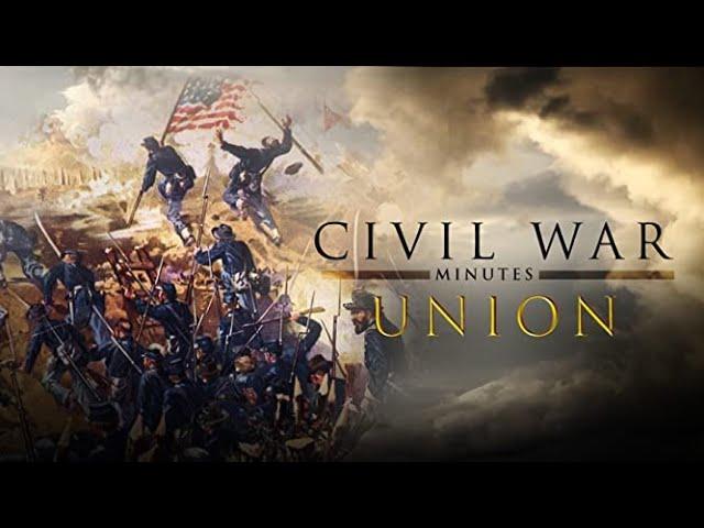 Civil War Minutes: The Union (Vol. 1) | Full Feature Documentary