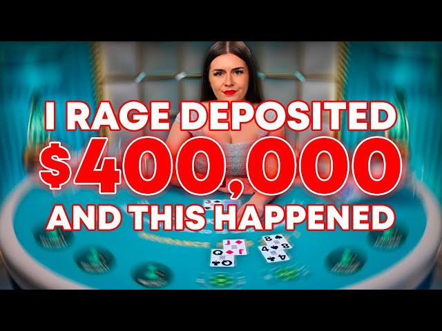 I RAGE DEPOSITED $400,000 TO GAMBLE AND THIS HAPPENED...