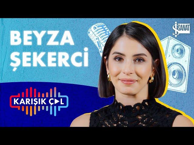 KARIŞIK ÇAL | Beyza Şekerci ile “Sonsuza Kadar Pop”