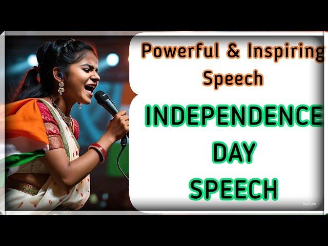 Independence Day Speech | Powerful& Inspiring |