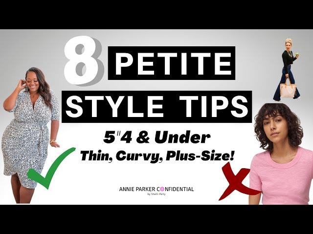 8 STYLE TIPS for PETITES | Thin, Curvy & Plus-Size