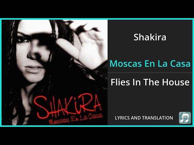 Shakira - Moscas En La Casa Lyrics English Translation - Spanish and English Dual Lyrics