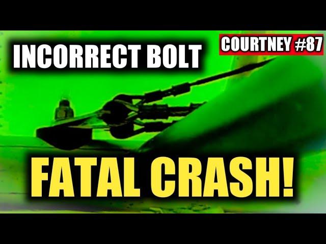 Courtney #87: Incorrect Bolt Causes Quicksilver Fatal Accident - Light Sport Airplane - Ultralight