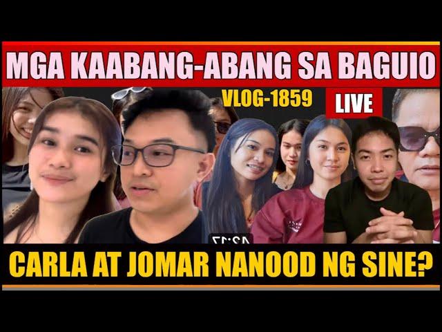 ⭕️ NASA BAGUIO NA ANG TEAM KALINGAP | MGA AABANGAN SA BAGUIO | JOMAR AT CARLA NANOOD NG SINE |