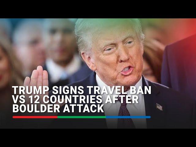 Trump signs travel ban vs 12 countries after Boulder attack | ABS-CBN News