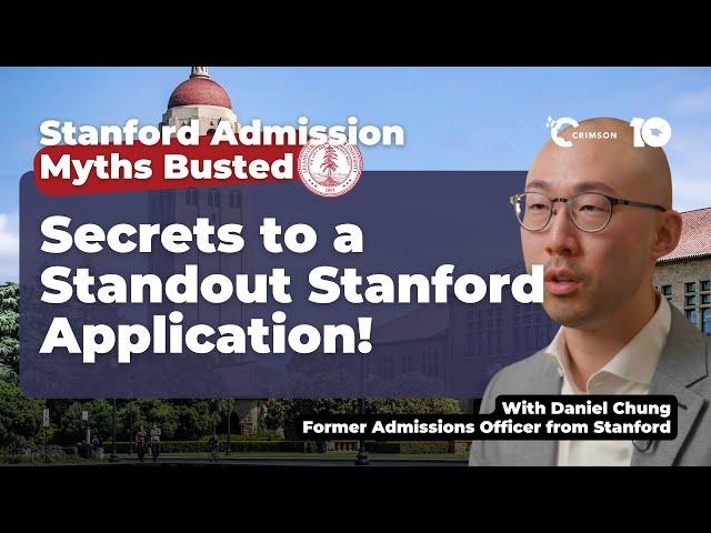 Former Stanford Admissions Officer Reveals How to Craft a Winning Stanford Application