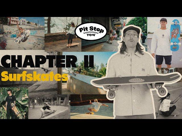 YOW Pit Stop - Chapter 2: Surfskates