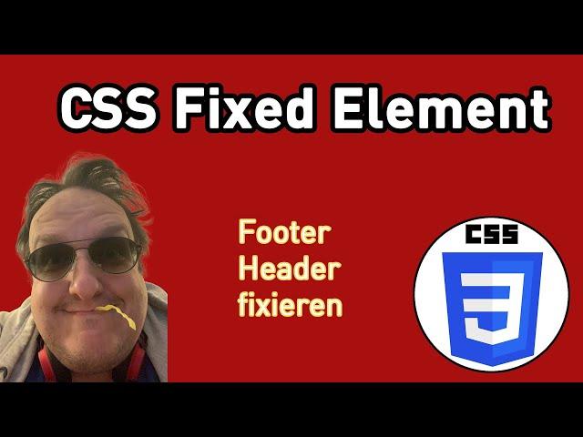 Einen fixed Header oder Footer mit CSS erstellen (CSS Anleitung Deutsch)