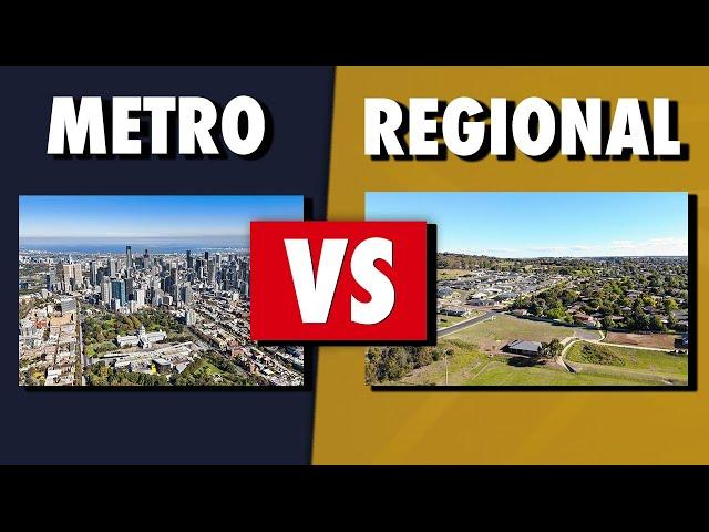 Metro VS Regional Property... Where Should You Buy?