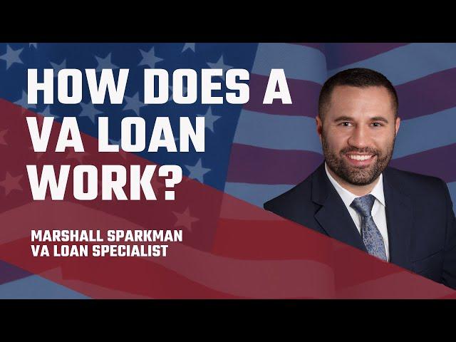 How Does a Va Loan Work?