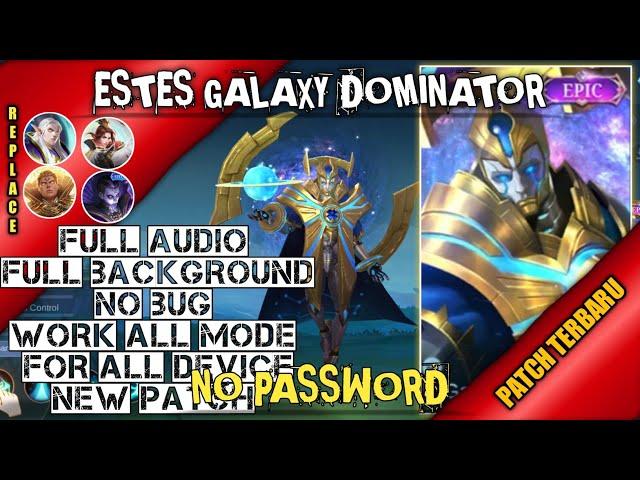 SCRIPT ESTES GALAXY DOMINATOR NO PASSWORD | FULL VOICE & EFFECTS | REPLACE 4 SKIN | PATCH TERBARU