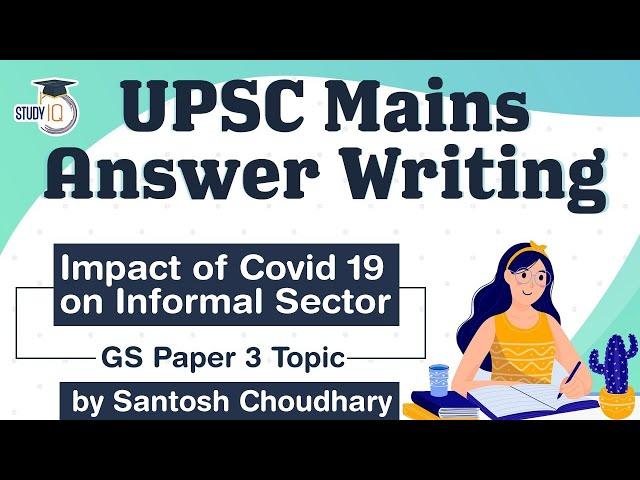 UPSC Mains 2020 Answer Writing Strategy - GS Paper 3 - Impact of Covid 19 on Informal Sector