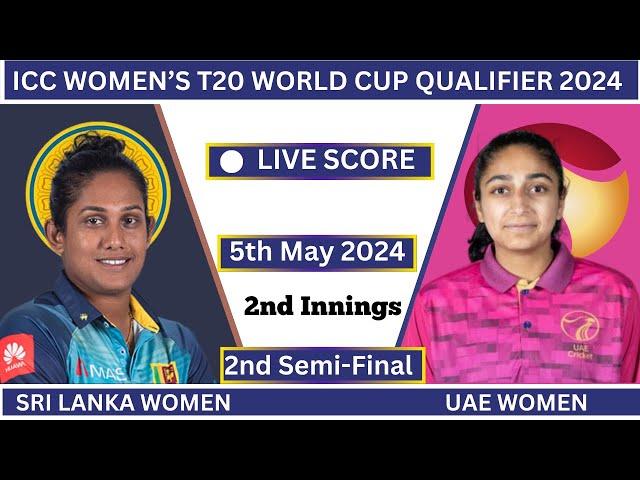 Sri Lanka Women vs UAE Women Live|2nd Innings -ICC Women T20 World Cup Qualifier|SL W vs UAE W Live