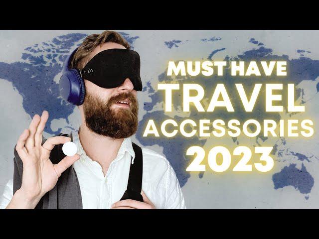 5 Best Travel Accessories 2023