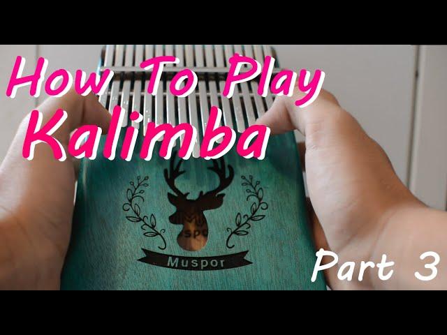 How To Play Kalimba - 5 Key Tips