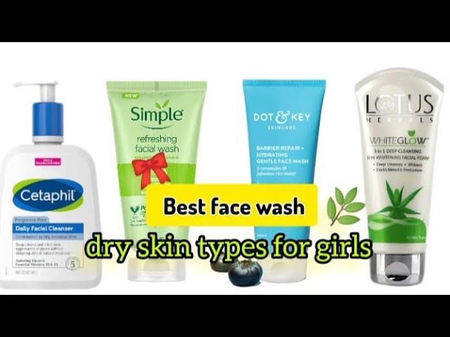 best face wash for women । dry skin face wash। best face wash