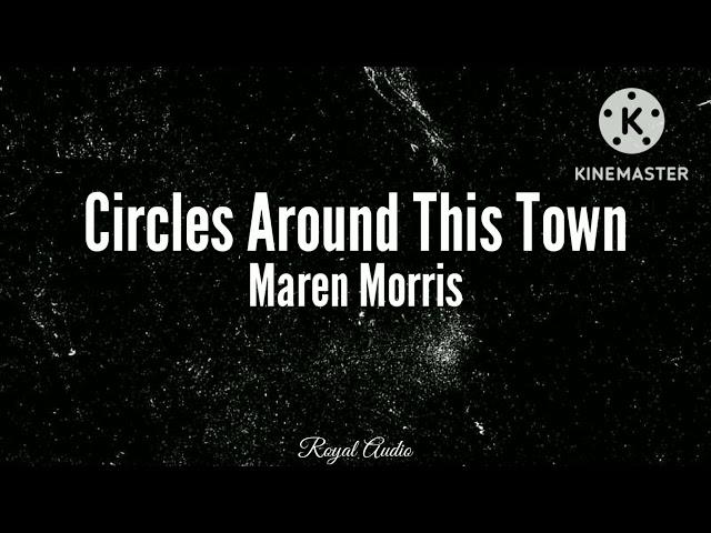 Maren Morris - Circles Around This Town (Audio)