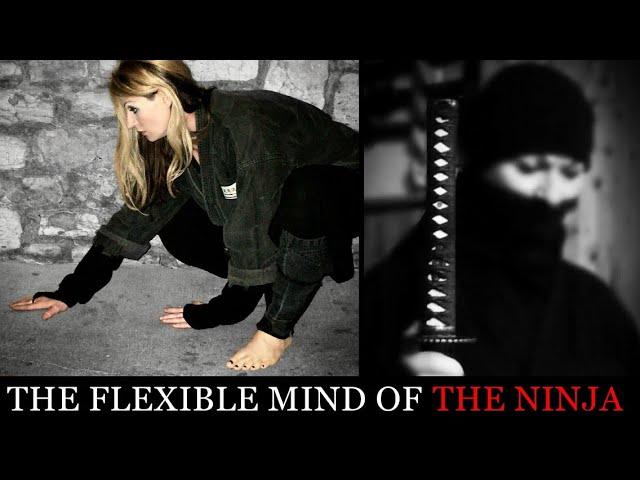 THE FLEXIBLE MIND OF THE NINJA | Ninjutsu Martial Arts Training Techniques (Ninpo)