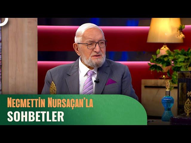 Necmettin Nursaçan'la Sohbetler | 05 Ekim 2024