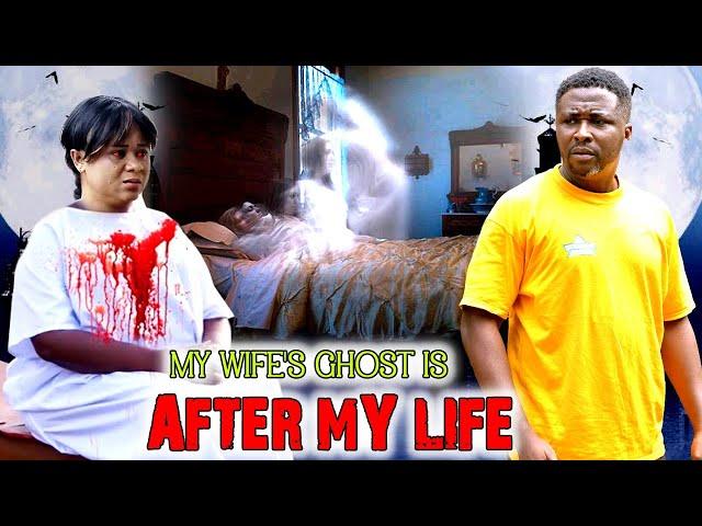 MY WIFE'S GHOST IS AFTER MY LIFE. 1 TO END. - 2024 LATEST NOLLYWOOD MOVIE.(ONNY MICHEAL,UJU OKOLI)