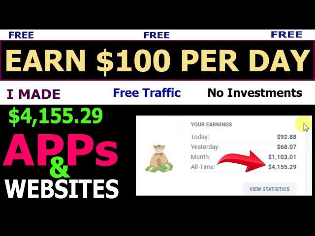 $100 Per Day  Using APPs And WEBSITES ( EARN Money Online )