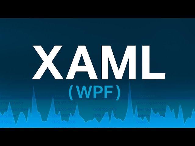 Intro to XAML (WPF) & Data Binding for Modernizing Desktop Applications