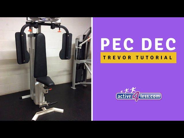 Pec Dec tutorial with Trevor Evans at Active4Less Hove