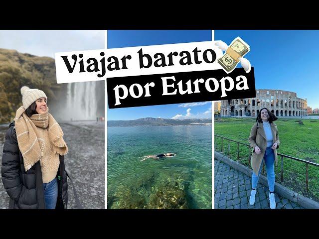 Tips para AHORRAR en viajes y viajar a Europa MUCHO más barato 