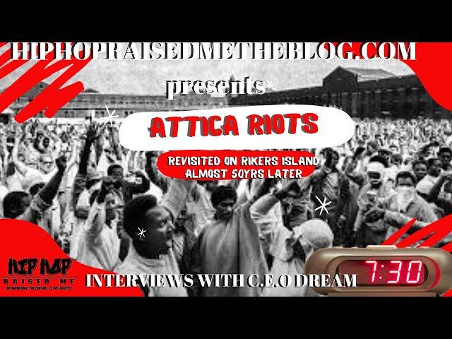 HIP HOP RAISED ME THE BLOG PRESENTS: ATTICA RIOT REVISITED