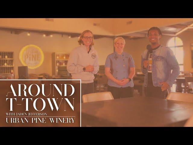 Around T-Town: Urban Pine Winery