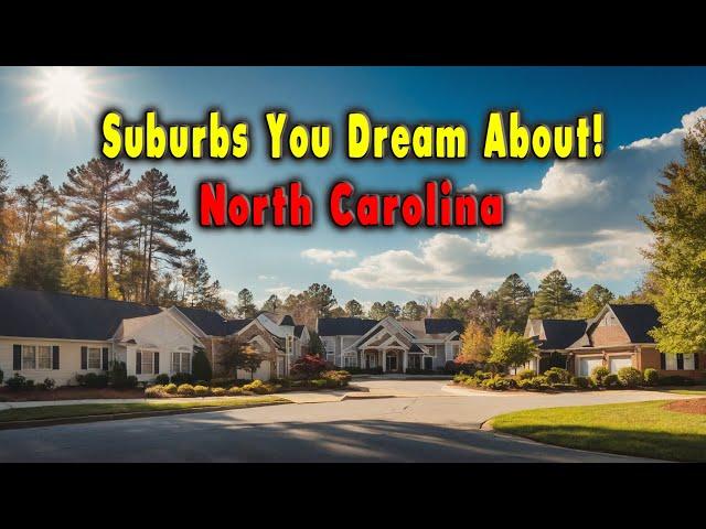 What Are The 10 Best Suburbs in North Carolina?