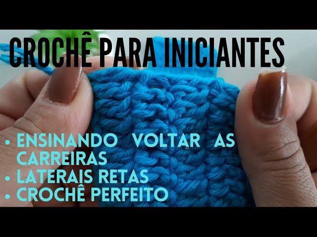 Crochê para iniciantes, ensinando voltar às carreiras, com as laterais retas