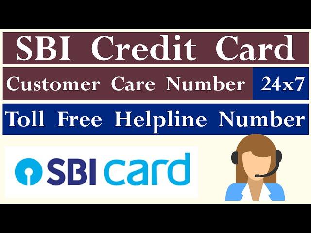 SBI Credit Card Customer Care Number | 24x7 Toll Free Helpline Contact Number By Explain Me Banking