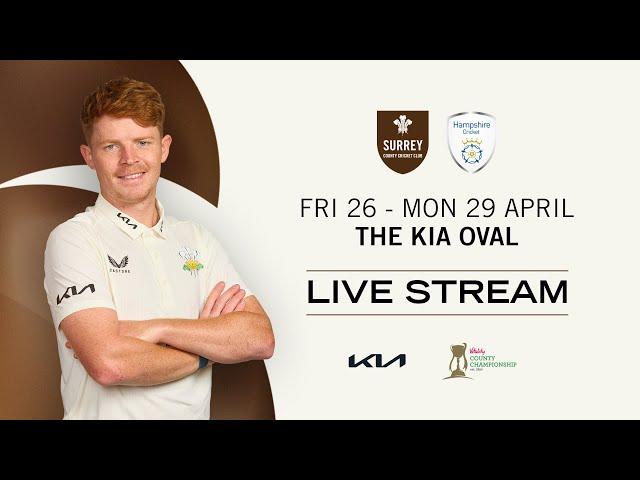  LIVE: Surrey v Hampshire | DAY THREE | Vitality County Championship