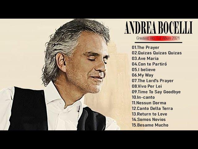 Andrea Bocelli Greatest Hits Full Album - Andrea Bocelli New Songs 2021