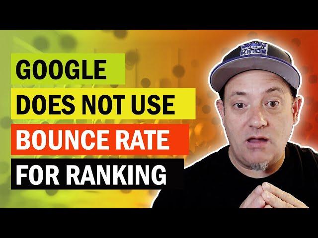 Bounce Rate is NOT a SEO Ranking Factor