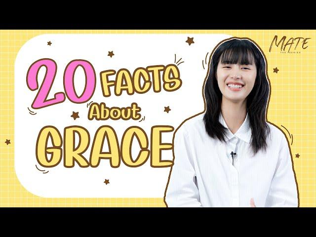 20 FACTS ABOUT GRACE | MATE THE SERIES