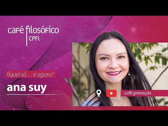 Fiquei só… e agora?, com Ana Suy, psicóloga e psicanalista #aovivo