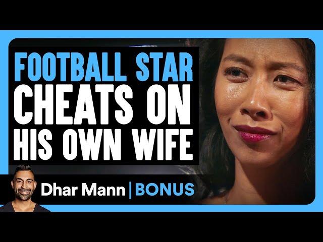 Football Star CHEATS On His WIFE | Dhar Mann Bonus!