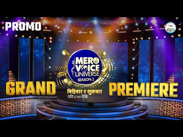 Mero Voice Universe Season 2 || Grand Premiere || Promo || Premiere's Tonight ||