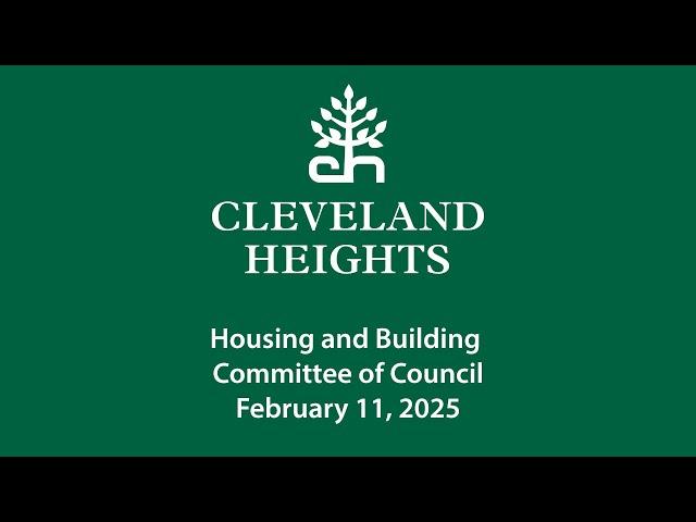 Cleveland Heights Housing and Building Committee February 11, 2025