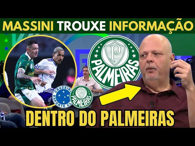 MASSINI TROUXE INFORMAÇÃO "QUENTE" DE DENTRO DO PALMEIRAS.