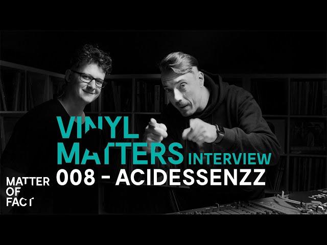 Interview with ACIDESSENZZ - VINYL MATTERS 008