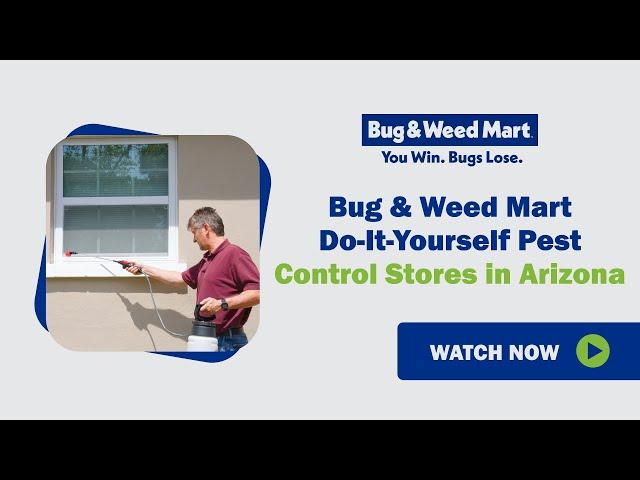 Bug & Weed Mart Do-It-Yourself Pest Control Stores in Arizona