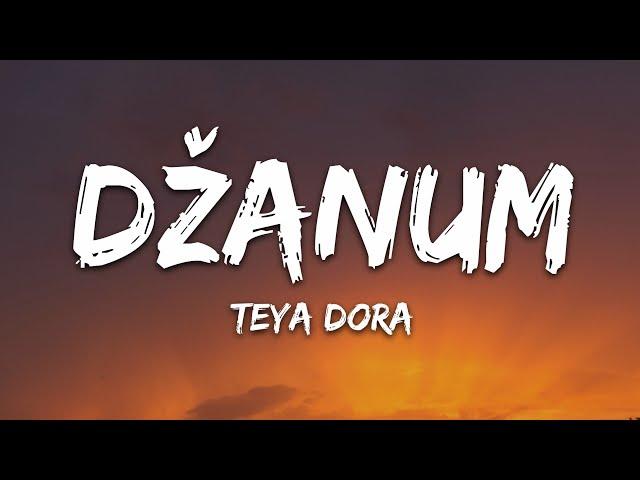 Teya Dora - Džanum (Lyrics)