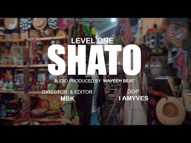 Shato _ Level One ( Official Music Video )